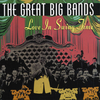 Various- The Great Big Bands: Love In Swing Time