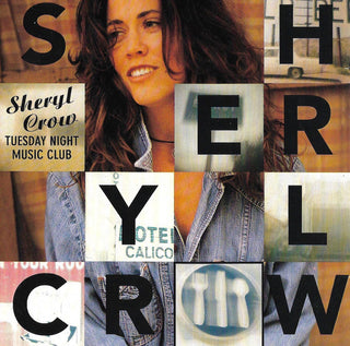 Sheryl Crow– Tuesday Night Music Club