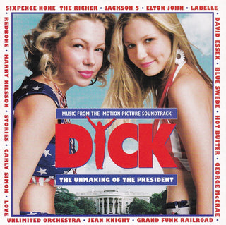 Music From The Motion Picture Soundtrack Dick (The Unmaking Of The President)
