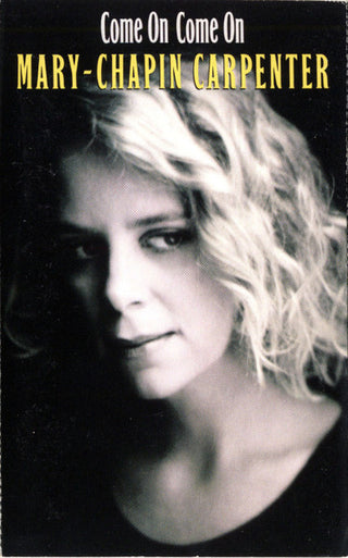 Mary Chapin-Carpenter- Come On Come On