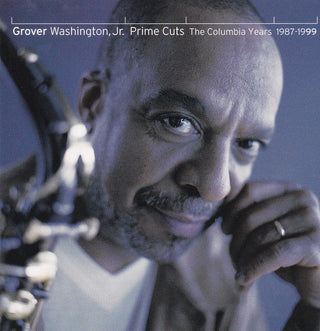 Grover Washington, Jr. – Prime Cuts: The Columbia Years 1987-1999