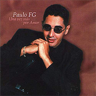 Paulo FG- Una Vez Mas... Por Amor