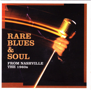 Various– Rare Blues & Soul From Nashville The 1960s