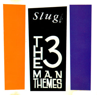 Slug- The 3 Man Themes