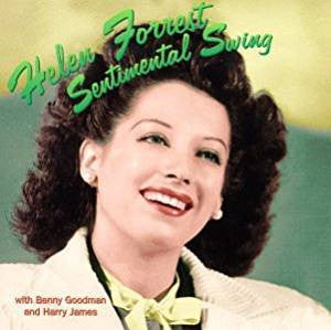 Helen Forrest w/ Benny Goodman & Harry James- Sentimental Swing
