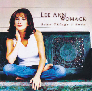 Lee Ann Womack- Some Things I Know
