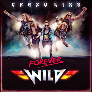 Crazy Lixx- Forever Wild