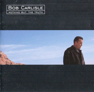 Bob Carlisle- Nothing But The Truth