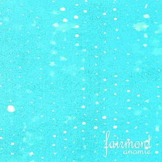 Fairmont- Anomie