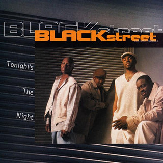 Blackstreet– Tonight's The Night