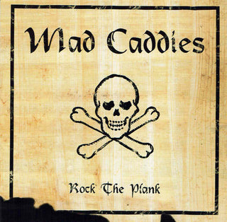 Mad Caddies – Rock The Plank