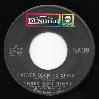 Three Dog Night- Never Been To Spain / Peace Of Mind