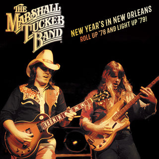 The Marshall Tucker Band – The Marshall Tucker Band: New Year's In New Orleans Roll Up '78 And Light Up '79!