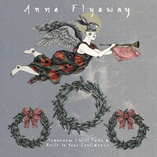 Anna Flyaway- Tomorrow I Will Take A Knife To Your Confidence (Used Vinyl)
