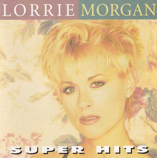 Lorrie Morgan- Super Hits