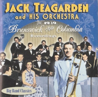 Jack Teagarden And His Orchestra- The 1939 Brunswick & Columbia Recordings