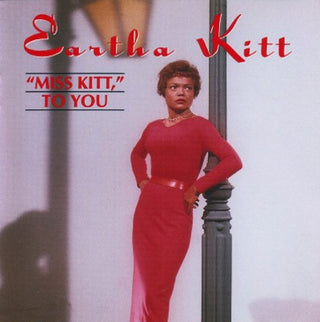 Eartha Kitt- "Miss Kitt" To You