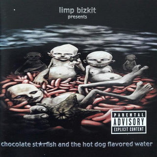 Limp Bizkit- Chocolate Starfish And The Hot Dog Flavored Water - Darkside Records