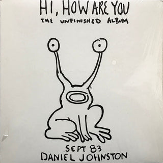 Daniel Johnston- Hi, How Are You: The Unfinished Album (1988 Reissue)