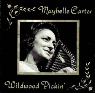 Maybelle Carter- Wildwood Pickin'