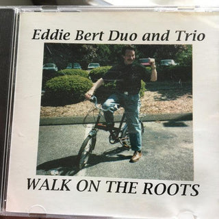 Eddie Bert- Walk On The Roots