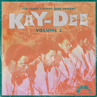 Various- Kenny Dope & Keb Darge Presents: Kay-Dee Volume 2