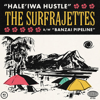 The Surfrajettes- Hale’iwa Hustle/Banzai Pipeline