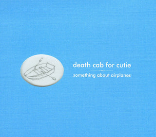 Death Cab For Cutie- Something Baout Airplanes (Numbered Edition)