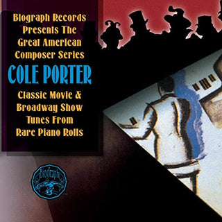 Cole Porter- Biograph Presents Cole Porter From Rare Piano Rolls