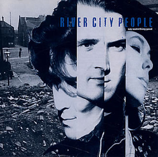 River City People- Say Something Good