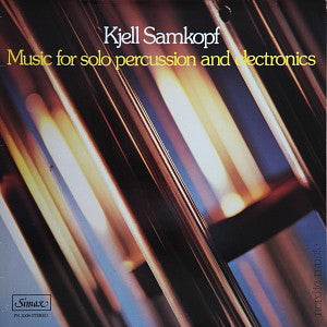Kjell Samkopf- Music For Solo Percussions And Electronics (1983 Norwegian Pressing) (Used Vinyl)