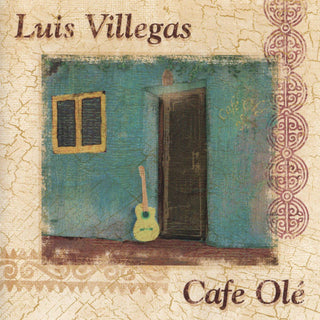 Luis Villegas- Cafe Olé