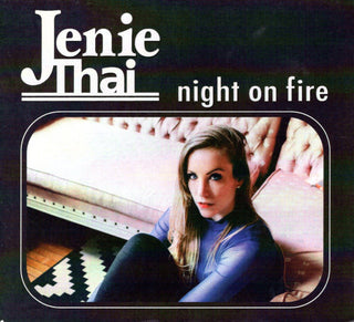 Jenie Thai- Night On Fire