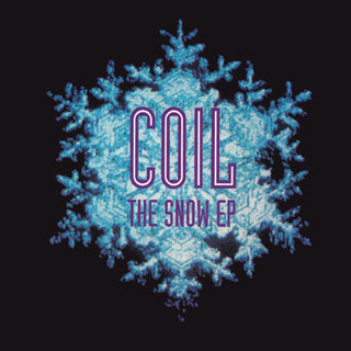 Coil- The Snow EP