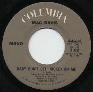 Mac Davis- Baby Don't Get Hooked On Me / Poem For My Little Lady (Mono)