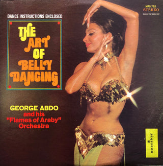 George Abdo And His "Flames Of Arab" Orchestra- The Art Of Belly Dancing (Used Vinyl)