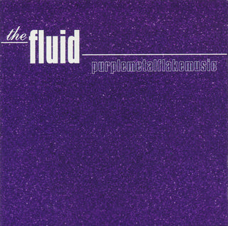 The Fluid- Purplemetalflakemusic