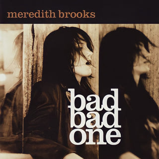 Meredith Brooks- Bad Bad One