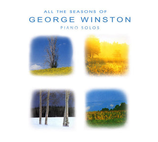 George Winston- All The Seasons Of George Winston: Piano Solos (Collectors Edition)