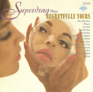 Superdrag- Regretfully Yours