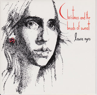 Laura Nyro- Christmas And The Beads Of Sweat