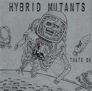 Hybrid Mutants- Thats OK EP