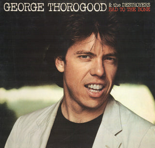 George Thorogood And The Destroyers- Bad To The Bone (RCA Music Club Press) (Used Vinyl)