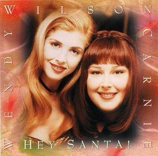 Carnie & Wendy Wilson- Hey Santa