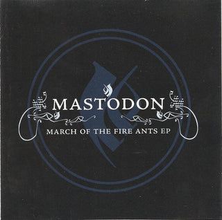 Mastodon- March Of The Fire Ants EP