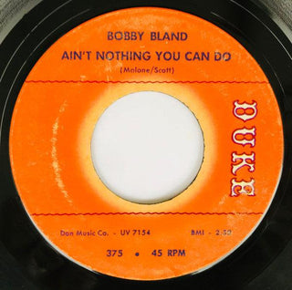 Bobby Bland- Ain't Nothing You Can Do/Honey Child