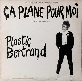 Plastic Bertrand- Ca Plane Pour Moi