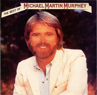 Michael Martin Murphey- The Best Of Michael Martin Murphey