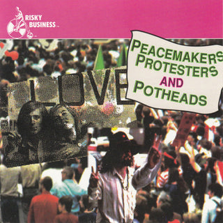 Various- Songs Of Peacemakers, Protesters And Potheads