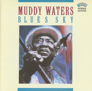 Muddy Waters- Blues Sky